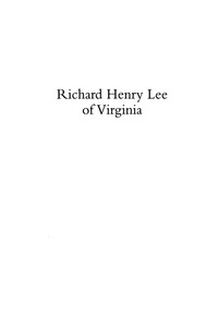 Imagen de portada: Richard Henry Lee of Virginia 9780742533851