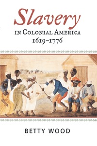 Imagen de portada: Slavery in Colonial America, 1619–1776 9780742544192
