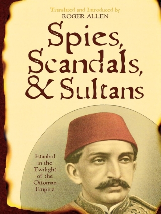 Titelbild: Spies, Scandals, and Sultans 1st edition 9780742562165