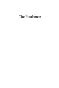 Cover image: The Poorhouse 9780742529441