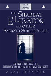 Cover image: The Shabbat Elevator and other Sabbath Subterfuges 9780742516700