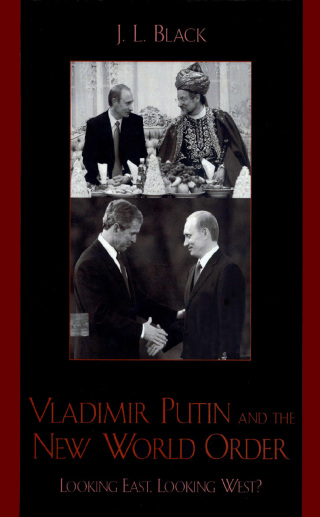 Cover image: Vladimir Putin and the New World Order 9780742529656