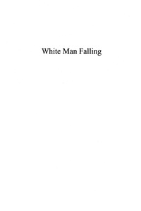 Cover image: White Man Falling 9780847690275