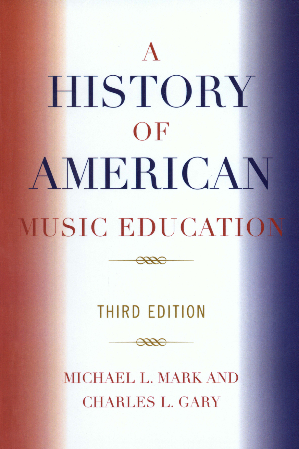 History of American Music Education 3rd Edition