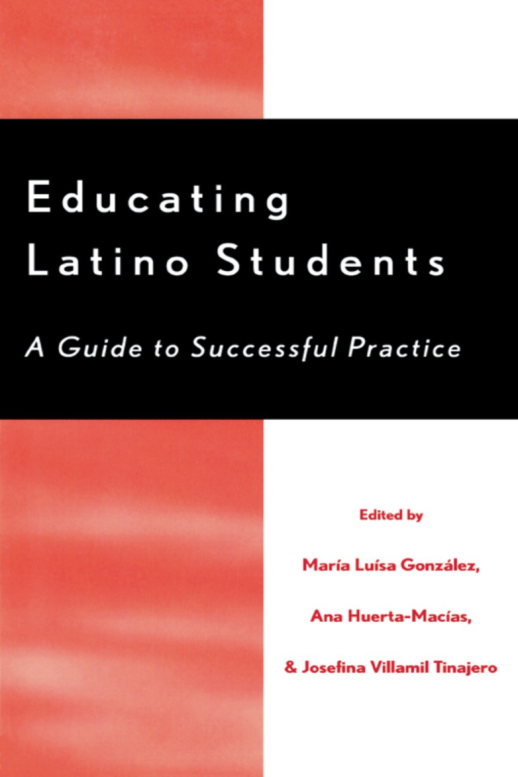 Educating Latino Students A Guide to Successful Practice