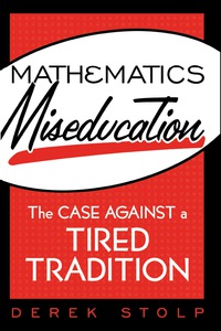 Cover image: Mathematics Miseducation 9781578862269