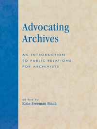 Cover image: Advocating Archives 9780810829350