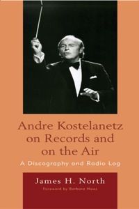 Omslagafbeelding: Andre Kostelanetz on Records and on the Air 9780810877320