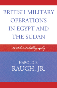 Imagen de portada: British Military Operations in Egypt and the Sudan 9780810859548