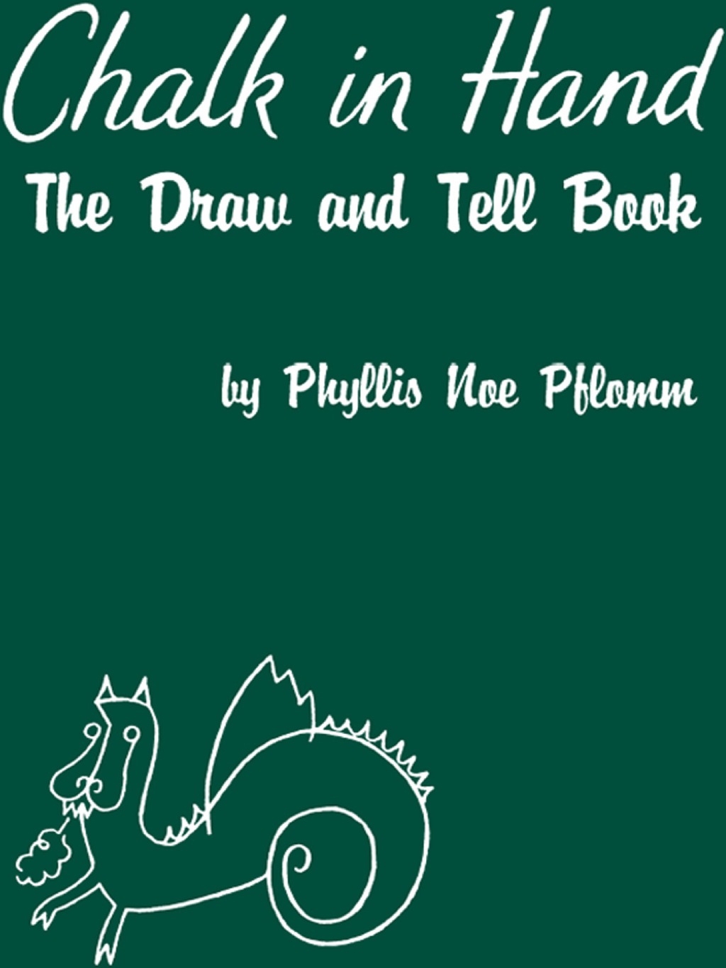 Chalk in Hand The Draw and Tell Book