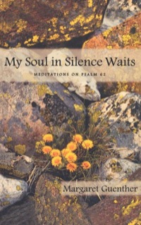 Omslagafbeelding: My Soul in Silence Waits 9781561011810