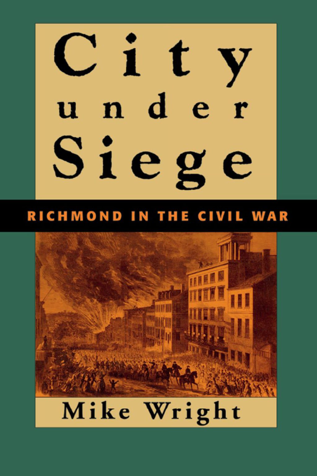 City Under Siege Richmond in the Civil War