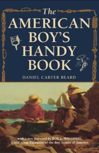 Titelbild: The American Boy's Handy Book 9781493036806