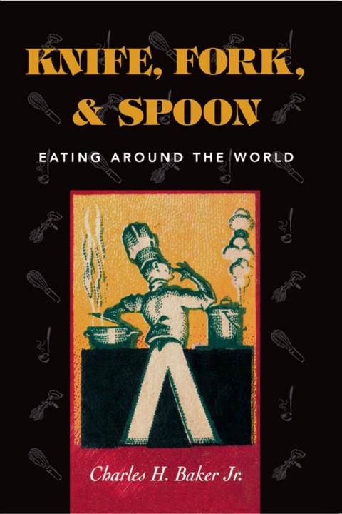 Knife, Fork and Spoon: Eating Around the World - FULL INSTANT DOWNLOAD | PDF DOCX EPUB