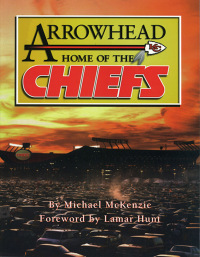 Imagen de portada: Arrowhead Home of the Chiefs 9781886110113
