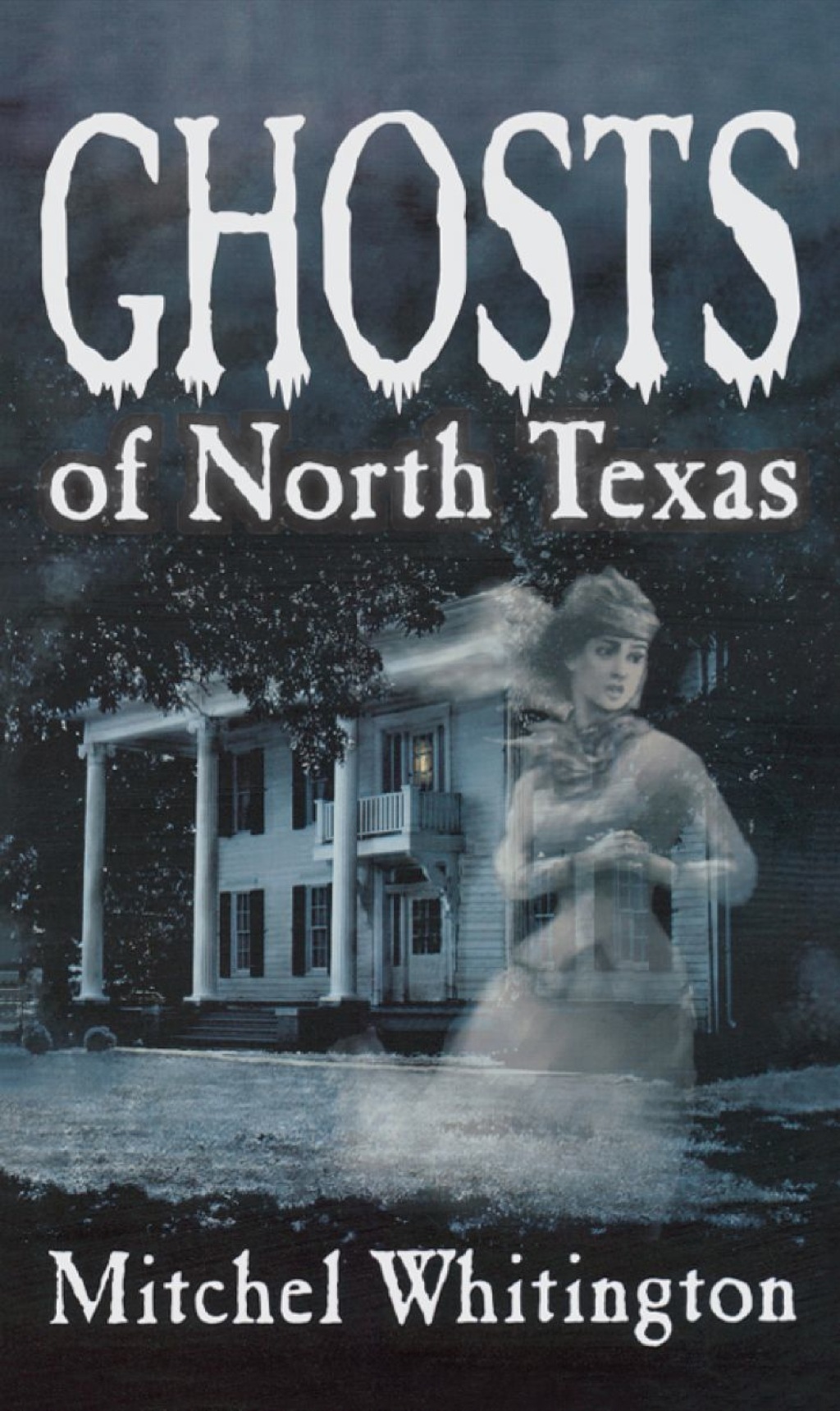 Ghosts of North Texas