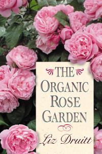 Cover image: The Organic Rose Garden 9780878339068