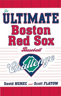 صورة الغلاف: The Ultimate Boston Red Sox Baseball Challenge 9781589793750