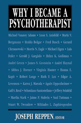 صورة الغلاف: Why I Became a Psychotherapist 9780765701701