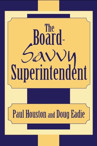 Cover image: The Board-Savvy Superintendent 1st edition 9780810844704
