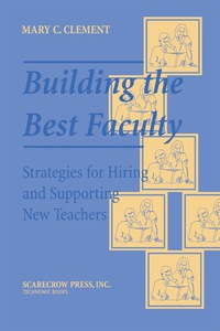 Imagen de portada: Building the Best Faculty 9781566767354