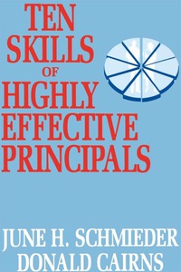 表紙画像: Ten Skills of Highly Effective Principals 9781566763813