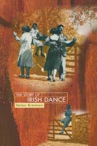 Cover image: The Story of Irish Dance 9781589790032