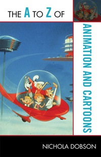 Immagine di copertina: The A to Z of Animation and Cartoons 9780810876231