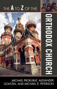 Imagen de portada: The A to Z of the Orthodox Church 9780810876026