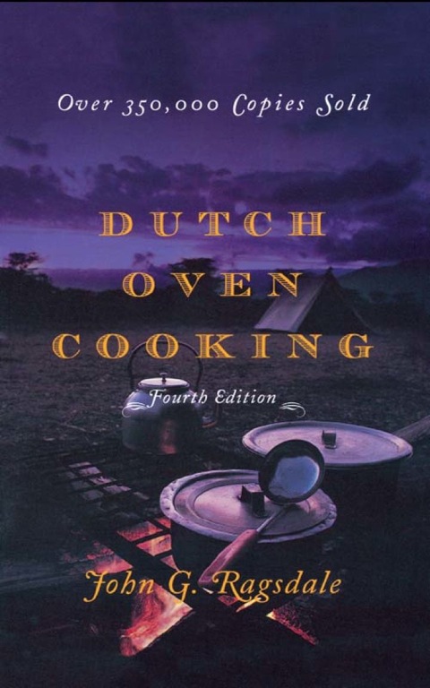 Dutch Oven Cooking, 4th Edition - FULL INSTANT DOWNLOAD | PDF DOCX EPUB