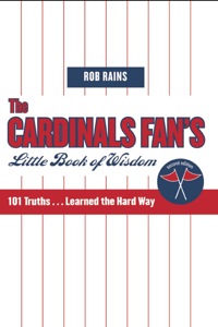 Imagen de portada: The Cardinals Fan's Little Book of Wisdom 2nd edition 9781589792302