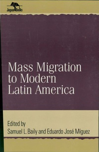 صورة الغلاف: Mass Migration to Modern Latin America 9780842028301