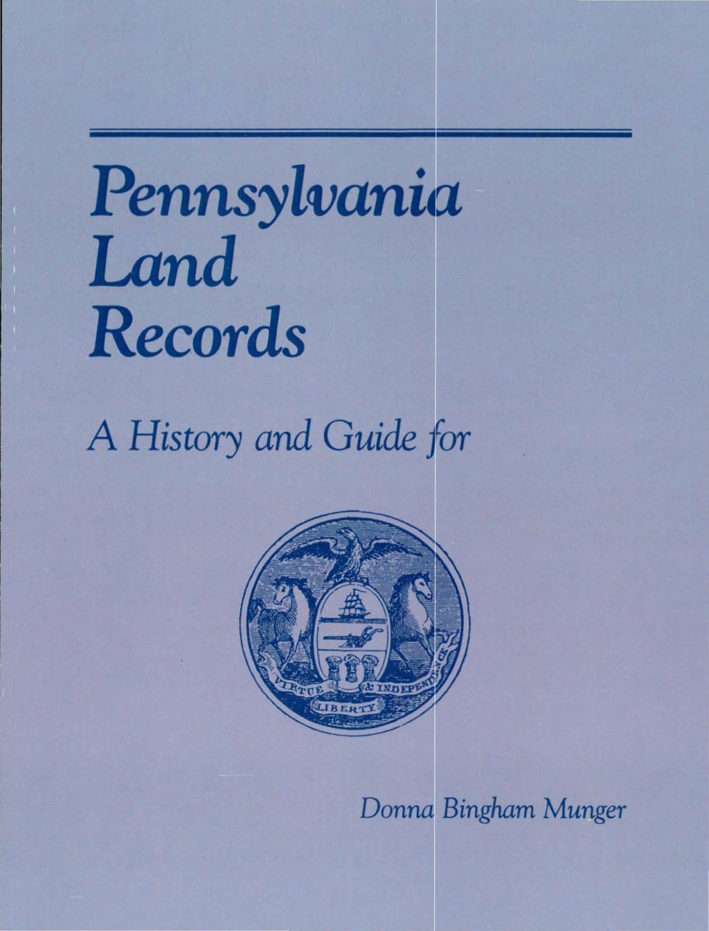 Pennsylvania Land Records A History and Guide for Research
