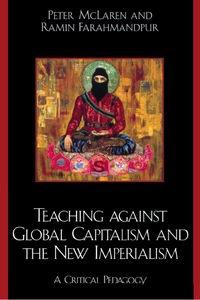 Imagen de portada: Teaching against Global Capitalism and the New Imperialism 9780742510395