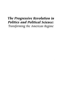 Cover image: The Progressive Revolution in Politics and Political Science 9780742549739