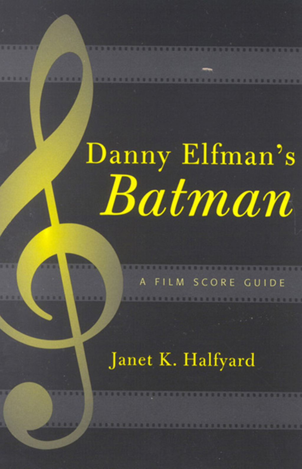Danny Elfman’s Batman A Film Score Guide