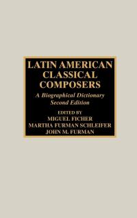 Imagen de portada: Latin American Classical Composers 3rd edition 9780810845176