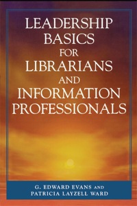Omslagafbeelding: Leadership Basics for Librarians and Information Professionals 9780810852297