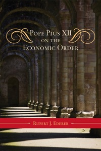 Imagen de portada: Pope Pius XII on the Economic Order 9780810877979