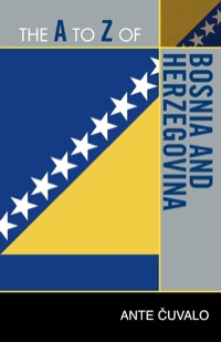 Imagen de portada: The A to Z of Bosnia and Herzegovina 9780810876477