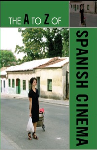 Omslagafbeelding: The A to Z of Spanish Cinema 9780810876224