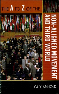 Imagen de portada: The A to Z of the Non-Aligned Movement and Third World 9780810875999
