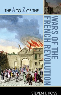 Imagen de portada: The A to Z of the Wars of the French Revolution 9780810876323