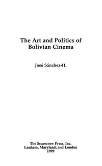 Imagen de portada: The Art and Politics of Bolivian Cinema 9780810836259