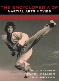 Omslagafbeelding: The Encyclopedia of Martial Arts Movies 9780810841604
