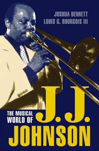Cover image: The Musical World of J.J. Johnson 1st edition 9780810836488