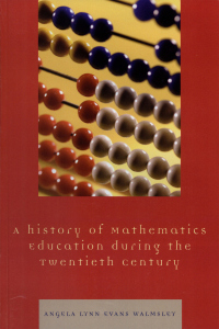 Cover image: A History of Mathematics Education during the Twentieth Century 9780761837497