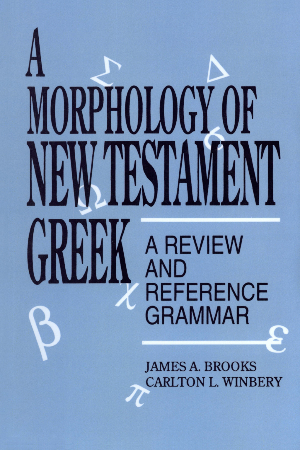 Morphology of New Testament Greek A Review and Reference Grammar
