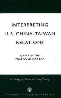 صورة الغلاف: Interpreting U.S.-China-Taiwan Relations 9780761818991