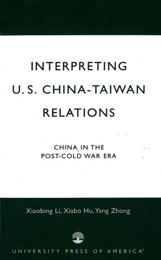 Cover image: Interpreting U.S.-China-Taiwan Relations 9780761818991